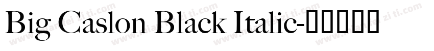 Big Caslon Black Italic字体转换